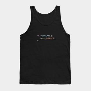 Have a Bubble If There's Covid-19 Programming Coding Color Tank Top